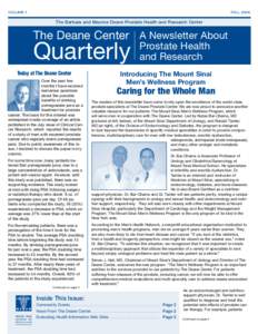 VOLUME 1	  FALL 2006 The Barbara and Maurice Deane Prostate Health and Research Center