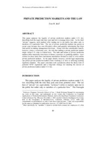 The Journal of Prediction Markets, PRIVATE PREDICTION MARKETS AND THE LAW Tom W. Bell 1  ABSTRACT