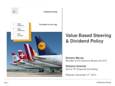 Value Based Steering & Dividend Policy Simone Menne Member of the Executive Board and CFO
