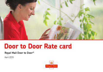Door to Door Rate card Royal Mail Door to Door® April 2015 Contact us