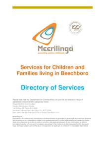 Services for Children and Families living in Beechboro Directory of Services Please note that the Department for Communities can provide an extensive range of assistance in most of the categories listed.
