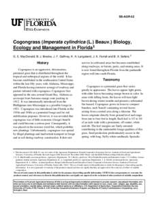 SS-AGR-52  Cogongrass (Imperata cylindrica (L.) Beauv.) Biology, Ecology and Management in Florida1 G. E. MacDonald, B. J. Brecke, J. F. Gaffney, K. A. Langeland, J. A. Ferrell and B. A. Sellers.2