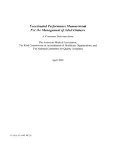Coordinated Performance Measurement For the Management of Adult Diabetes A Consensus Statement from The American Medical Association, The Joint Commission on Accreditation of Healthcare Organizations, and The National Co