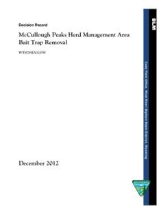 Decision Record  McCullough Peaks Herd Management Area Bait Trap Removal WY-020-EA12-050 Cody Field Office, Wind River/ Bighorn Basin District, Wyoming