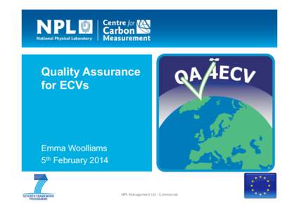 Quality Assurance for ECVs Emma Woolliams 5th February 2014