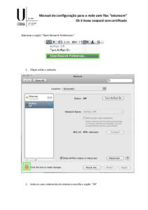 Manual de configuração para a rede sem fios “eduroam” OS X Snow Leopard com certificado Selecione a opção “Open Network Preferences”  1. Clique sobre o cadeado