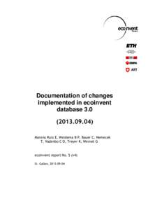 Documentation of changes implemented in ecoinvent database[removed]) Moreno Ruiz E, Weidema B P, Bauer C, Nemecek T, Vadenbo C O, Treyer K, Wernet G