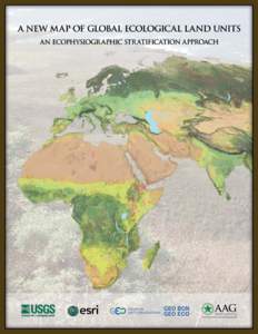 2  A New Map of Global Ecological Land Units — An Ecophysiographic Stratification Approach Major contributors to this publication include: The Association of American Geographers is a nonprofit scientific and educati