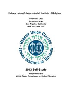 Middle States Association of Colleges and Schools / Academia / Greater Cincinnati Consortium of Colleges and Universities / Hebrew Union College-Jewish Institute of Religion / North Central Association of Colleges and Schools / Jewish movements / Jewish Institute of Religion / Jewish studies / Cantor in Reform Judaism / Hebrew Union College / Education / Jewish universities and colleges in the United States