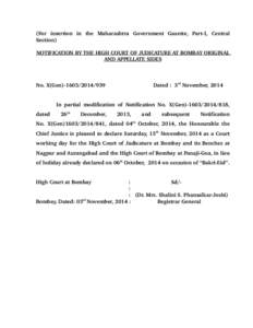 (For   insertion   in   the   Maharashtra   Government   Gazette,   Part­I,   Central  Section) NOTIFICATION BY THE HIGH COURT OF JUDICATURE AT BOMBAY ORIGINAL  AND APPELLATE SIDES  No. X(Gen)­160