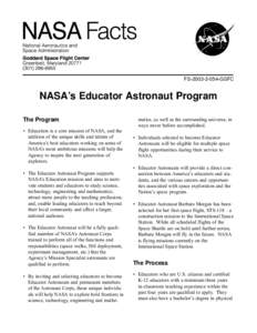 FS[removed]GSFC  NASA’s Educator Astronaut Program The Program • Education is a core mission of NASA, and the addition of the unique skills and talents of