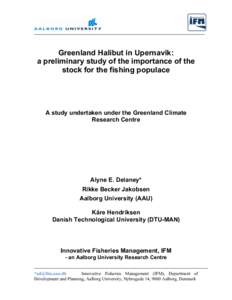 Greenland Halibut in Upernavik: a preliminary study of the importance of the stock for the fishing populace A study undertaken under the Greenland Climate Research Centre