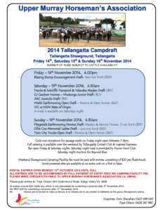 Upper Murray Horseman’s AssociationTallangatta Campdraft Tallangatta Showground, Tallangatta Friday 14 , Saturday 15th & Sunday 16th November 2014 th