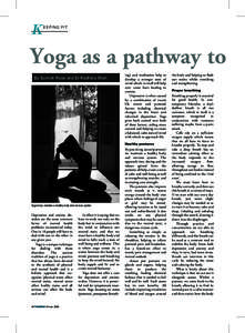 K  EEPING FIT Yoga as a pathway to re By Sunnah Rose and Dr Radhika Shah