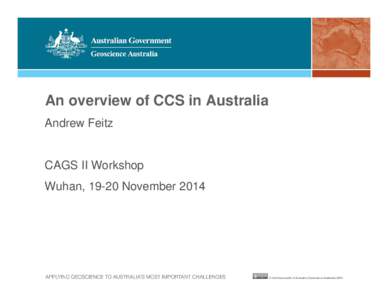 1.4_Andrew Feizt An overview of CCS in Australia (CAGS Nov 14 Wuhan)