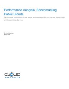 Performance Analysis: Benchmarking Public Clouds Performance comparison of web server and database VMs on Internap AgileCLOUD and Amazon Web Services  By Cloud Spectator