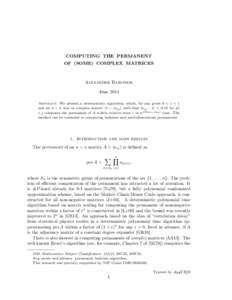 COMPUTING THE PERMANENT OF (SOME) COMPLEX MATRICES Alexander Barvinok June 2014 Abstract. We present a deterministic algorithm, which, for any given 0 <  < 1