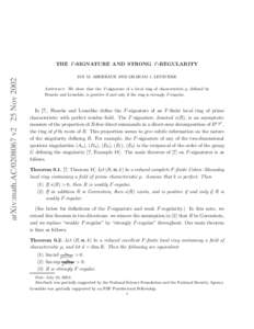 arXiv:math.ACv2 25 NovTHE F -SIGNATURE AND STRONG F -REGULARITY IAN M. ABERBACH AND GRAHAM J. LEUSCHKE Abstract. We show that the F -signature of a local ring of characteristic p, defined by Huneke and Le