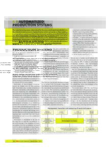 6.1 AUTOMATIZED PRODUCTION SYSTEMS The manufacturing means determined for the mass and large lot production are the attendant phenomenon of globalization which surrounds us. Their abilities i. e. to produce a great quant