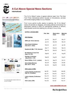 2016  A Cut Above Special News Sections International The “A Cut Above” series of special editorial report from The New York Times international edition focuses on the products, services