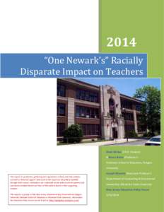 2014 “One Newark’s” Racially Disparate Impact on Teachers Mark Weber (Ph.D. Student) & Bruce Baker (Professor)