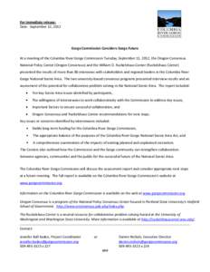 For immediate release: Date: September 12, 2012 Gorge Commission Considers Gorge Future At a meeting of the Columbia River Gorge Commission Tuesday, September 11, 2012, the Oregon Consensus National Policy Center (Oregon