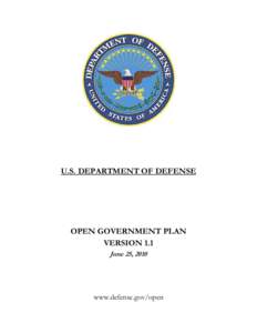 U.S. DEPARTMENT OF DEFENSE  OPEN GOVERNMENT PLAN VERSION 1.1 June 25, 2010