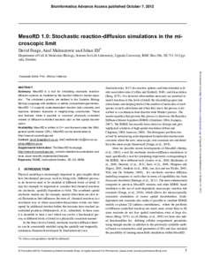Bioinformatics Advance Access published October 7, 2012  MesoRD 1.0: Stochastic reaction-diffusion simulations in the microscopic limit David Fange, Anel Mahmutovic and Johan Elf* Department of Cell & Molecular Biology, 