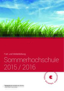 Fort- und Weiterbildung  Sommerhochschule 2015 / 2016 Pädagogische Hochschule Kärnten Viktor Frankl Hochschule