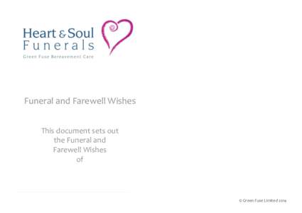 Funeral and Farewell Wishes This document sets out the Funeral and Farewell Wishes of
