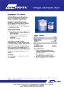 FIBERFRAX® RIGIDIZER Fiberfrax Rigidizer is an inorganic liquid compound that is used as a surface treating agent to increase hardness and erosion resistance of Fiberfrax materials. Flame resistance improves considerabl