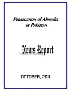 Persecution of Ahmadis in Pakistan OCTOBER, 2011  Monthly Newsreport – October, 2011