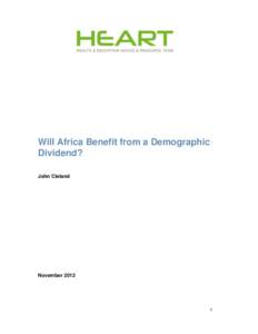 Will Africa Benefit from a Demographic Dividend? John Cleland November 2012