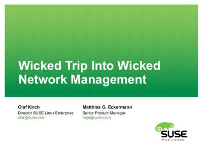 Wicked Trip Into Wicked Network Management Olaf Kirch Matthias G. Eckermann