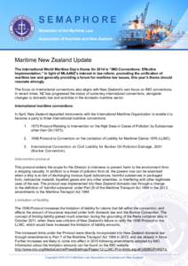 SEMAPHORE Newsletter of the Maritime Law Association of Australia and New Zealand Maritime New Zealand Update The International World Maritime Day’s theme for 2014 is “IMO Conventions: Effective