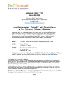 MEDIA ADVISORY FOR March 25, 2008 Contact: Kate Hendrickson Public Relations & Marketing Coordinator[removed]removed]