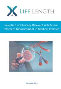 Selection of Clinically Relevant Articles for Telomere Measurement in Medical Practice December 2014  Table of contents