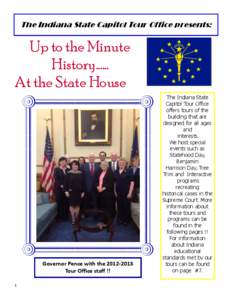 The Indiana State Capitol Tour Office presents:  Up to the Minute History…… At the State House