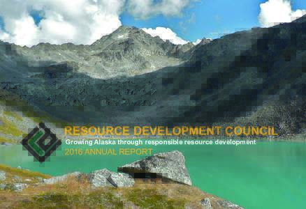 RESOURCE DEVELOPMENT COUNCIL  RESOURCE DEVELOPMENT COUNCIL Growing Alaska through responsible resource development Growing
