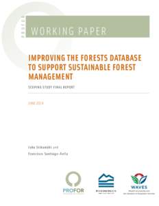 PROFOR  WOR KI NG PAPER IMPROVING THE FORESTS DATABASE TO SUPPORT SUSTAINABLE FOREST MANAGEMENT