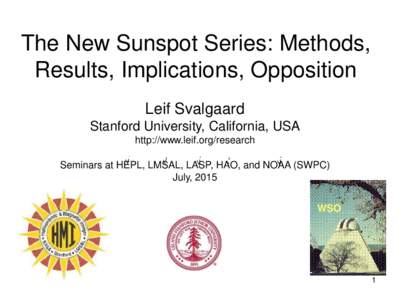The New Sunspot Series, Methods, Results, Implications, Opposition