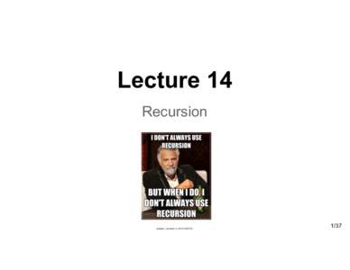 Lecture  14 Recursion Andries van  D am   © 2015  