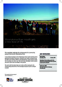 Waianakarua River mouth gets a new lease of life This newsletter celebrates the achievements of a community group enhancing the Waianakarua River. A new project has begun at the Waianakarua River mouth involving native
