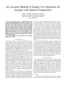 An Accurate Method of Energy Use Prediction for Systems with Known Composition Jacob A. Mueller and Jonathan W. Kimball Department of Electrical and Computer Engineering Missouri University of Science and Technology Roll
