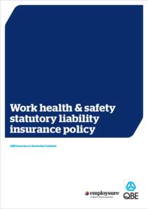 Work health & safety statutory liability insurance policy QBE Insurance (Australia) Limited  1