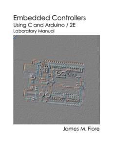 Embedded Controllers Using C and Arduino / 2E Laboratory Manual James M. Fiore