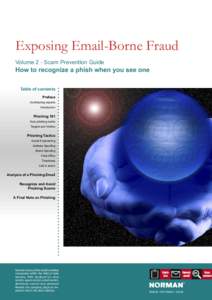 Exposing Email-Borne Fraud Volume 2 - Scam Prevention Guide How to recognize a phish when you see one Table of contents Preface