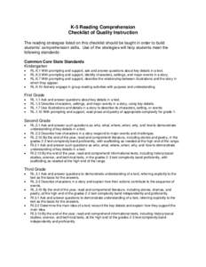 K-5 Reading Comprehension Checklist of Quality Instruction The reading strategies listed on this checklist should be taught in order to build students’ comprehension skills. Use of the strategies will help students mee