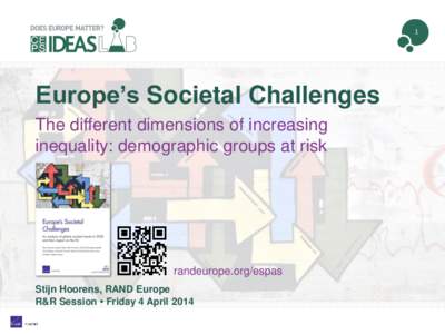 1  Europe’s Societal Challenges The different dimensions of increasing inequality: demographic groups at risk