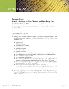 Room to Grow: Jewish Education for Men, Women, and Everybody Else by Rabbi Elliot Rose Kukla, 2007 delivered at the Union of Reform Judaism’s Symposium on Gender And Jewish Education on Dec 11, 2007